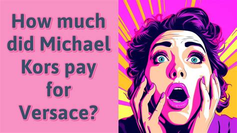 how much did michael kors buy versace for|does michael kors own versace.